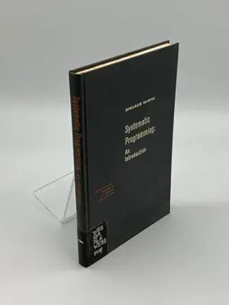 systematic programming an introduction 1st edition niklaus wirth 0138803692, 978-0138803698