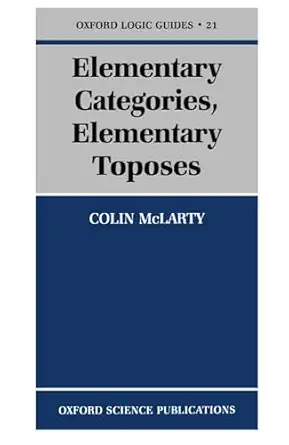 elementary categories elementary toposes 1st edition colin mclarty 0198514735, 978-0198514732