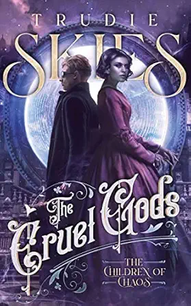 the children of chaos book two of the cruel gods 1st edition trudie skies 1739817931, 978-1739817930