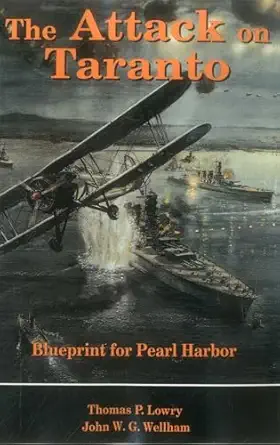 attack on taranto 1st edition thomas p lowry ,john wellham 0811726614, 978-0811726610