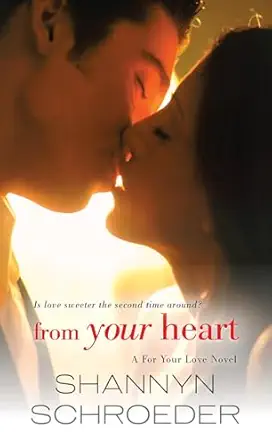 from your heart 1st edition shannyn schroeder 1420146491, 978-1420146493