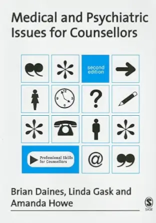 medical and psychiatric issues for counsellors 1st edition brian daines ,linda gask ,amanda howe 1412923999,