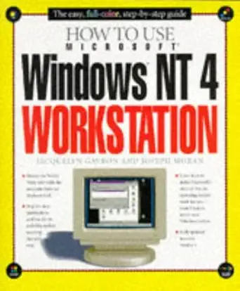 how to use microsoft windows nt 4 workstation 1st edition jacquelyn gavron ,joseph moran 1562764454,