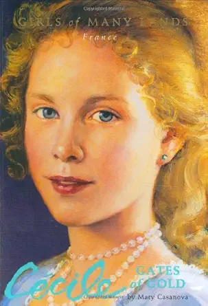 cecile gates of gold 1st edition mary casanova ,jean paul tibbles 1584855185, 978-1584855187