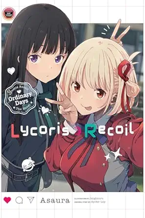 lycoris recoil ordinary days 1st edition asaura ,spider spider lily ,aniplexabc abc animationbs11dengeki