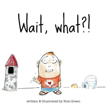 wait what 1st edition noel green 1546751823, 978-1546751823