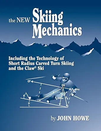 the new skiing mechanics 1st edition john howe 0935240020, 978-0935240023