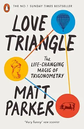 love triangle the life changing magic of trigonometry 1st edition matt parker 0141996188, 978-0141996189