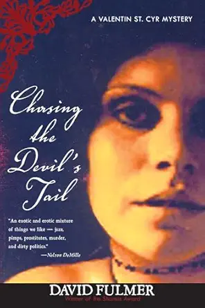 chasing the devils tail a mystery of storyville new orleans 1st edition david fulmer 0998643106,