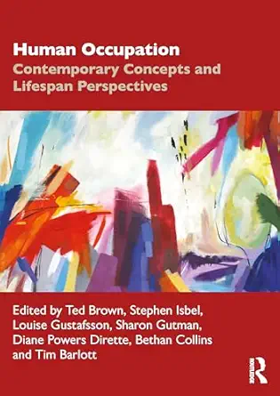 human occupation 1st edition ted brown ,stephen isbel ,louise gustafsson ,sharon gutman 1032214562,