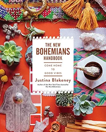 the new bohemians handbook come home to good vibes 1st edition justina blakeney 1419724827, 978-1419724824
