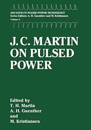 j c martin on pulsed power 1st edition t h martin ,m williams ,m kristiansen 0306453029, 978-0306453021