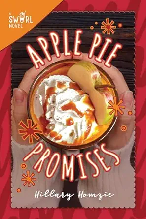 apple pie promises a swirl novel 1st edition hillary homzie 1510739238, 978-1510739239