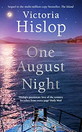 one august night sequel to much loved classic the island 1st edition victoria hislop 1472278402,