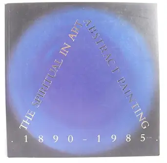 the spiritual in art abstract painting 1890 1985 1st edition judi,los angeles county museum of art,haags