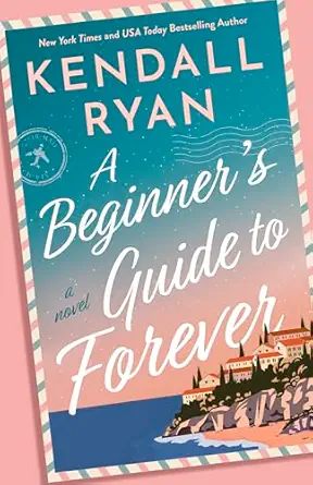 a beginners guide to forever a novel 1st edition kendall ryan 1662530943, 978-1662530944
