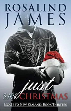 just say christmas 1st edition rosalind james 171009561x, 978-1710095616