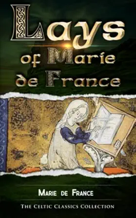 lays of marie de france celtic classics 1st edition marie de france ,mythbank 167239855x, 978-1672398558
