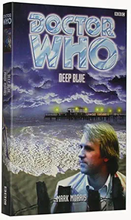 deep blue 1st edition mark morris 0563555718, 978-0563555711
