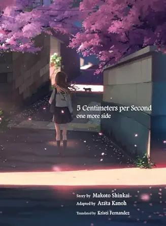 5 centimeters per second one more side 1st edition arata kanoh ,makoto shinkai 1947194097, 978-1947194090
