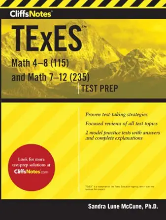 cliffsnotes texes math 4 8 and math 7 12 1st edition sandra luna mccune ph d 0358129982, 978-0358129981
