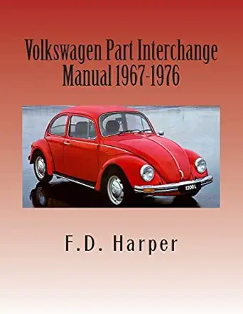 volkswagen part interchange manual 1967 1976 1st edition f d harper 1475217374, 978-1475217377