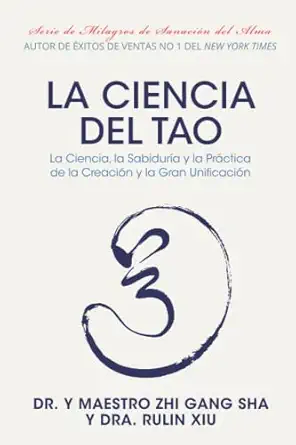 la ciencia del tao la ciencia la sabidura a y la pra ctica de la creacia n y la gran unificacia n 1st edition