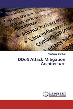 ddos attack mitigation architecture 1st edition akashdeep bhardwaj 6202555173, 978-6202555173