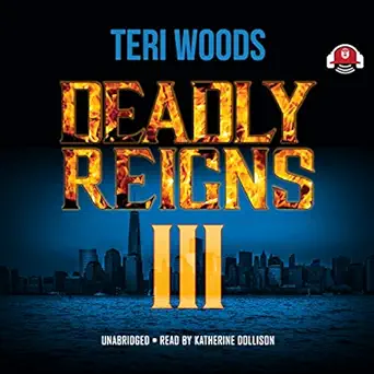 deadly reigns 1st edition teri woods ,katherine dollison 1982655275, 978-1982655273