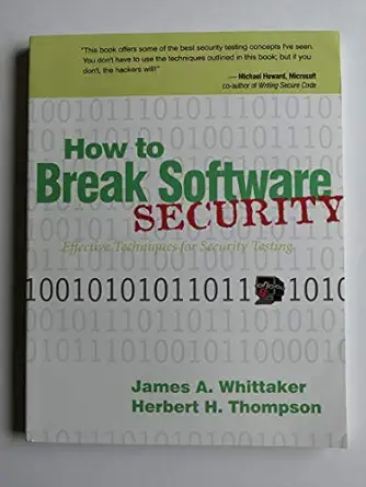 how to break software security 1st edition james a whittaker ,hugh thompson 0321194330, 978-0321194336