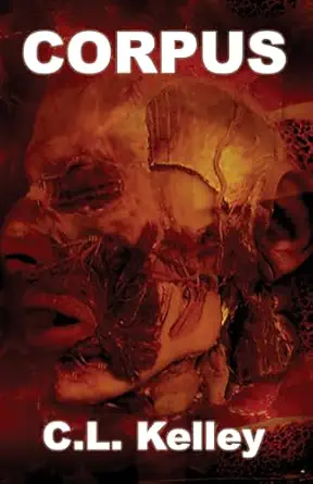 corpus 1st edition c l kelley ,crystal lake publishing ,torrid waters 1964398061, 978-1964398068