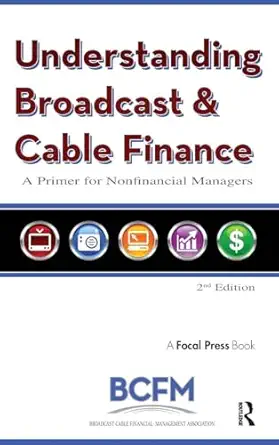 understanding broadcast and cable finance a primer for the non financial manager 1st edition broadcast cable