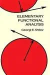 elementary functional analysis 1st edition georgi e shilov 0486689239, 978-0486689234