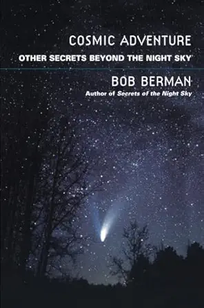 cosmic adventure other secrets beyond the night sky 1st edition bob berman 0688172180, 978-0688172183