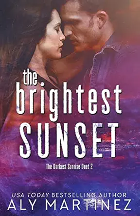 the brightest sunset 1st edition aly martinez 1973778947, 978-1973778943