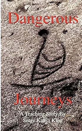dangerous journeys 1st edition serge kahili king phd 1890850179, 978-1890850173