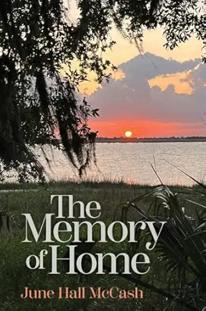 the memory of home 1st edition june mccash 1937937305, 978-1937937300