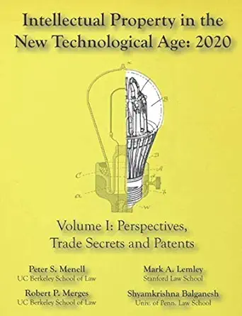 intellectual property in the new technological age 2020 vol i perspectives trade secrets and patents vol i