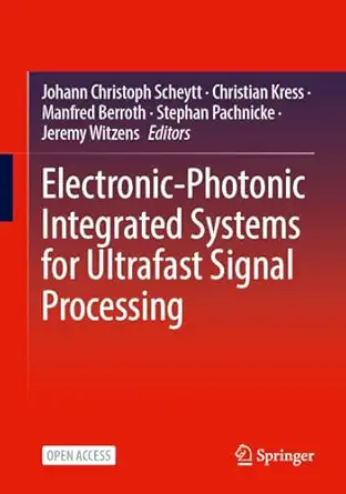 electronic photonic integrated systems for ultrafast signal processing 1st edition johann christoph scheytt