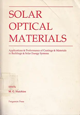 solar optical materials applications and performance of coatings and materials in buildings and solar energy