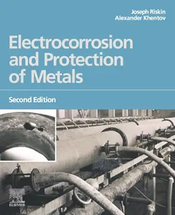 electrocorrosion and protection of metals general approach with particular consideration to electrochemical