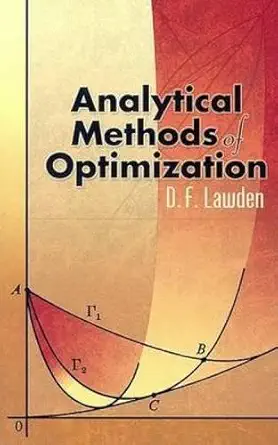 analytical methods of optimization 1st edition d f lawden 0486450341, 978-0486450346