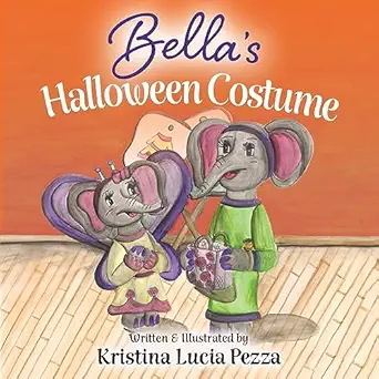 bellas halloween costume the bella lucia series book 5 1st edition kristina lucia pezza 1959959034,