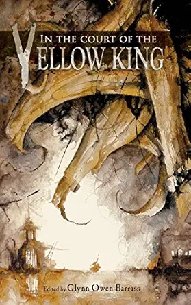 in the court of the yellow king 1st edition various ,glynn owen barrass ,lucy snyder ,robert price ,cody