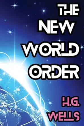 the new world order 1st edition h g wells 1998614190, 978-1998614196