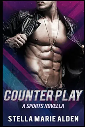 counter play a sports novella 1st edition stella marie alden ,luci morgan ,reddhott covers 152139105x,