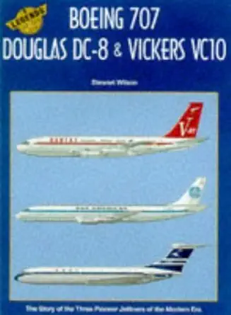 boeing 707 douglas dc 8 and vickers vc10 1st edition stewart wilson 1875671366, 978-1875671366