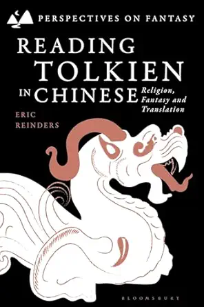 reading tolkien in chinese religion fantasy and translation 1st edition eric reinders 1350374687,