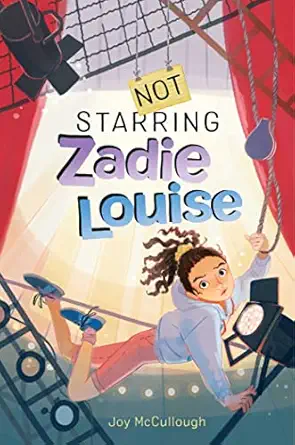 not starring zadie louise 1st edition joy mccullough 1534496246, 978-1534496248