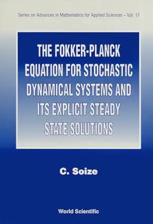 fokker planck equation for stochastic dynamical systems and its explicit steady state solutions the 1st